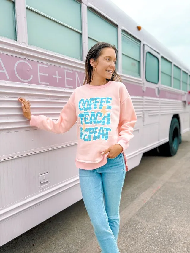 Coffee Teach Repeat on Pink French Terry Sweatshirt With Ribbed Knit